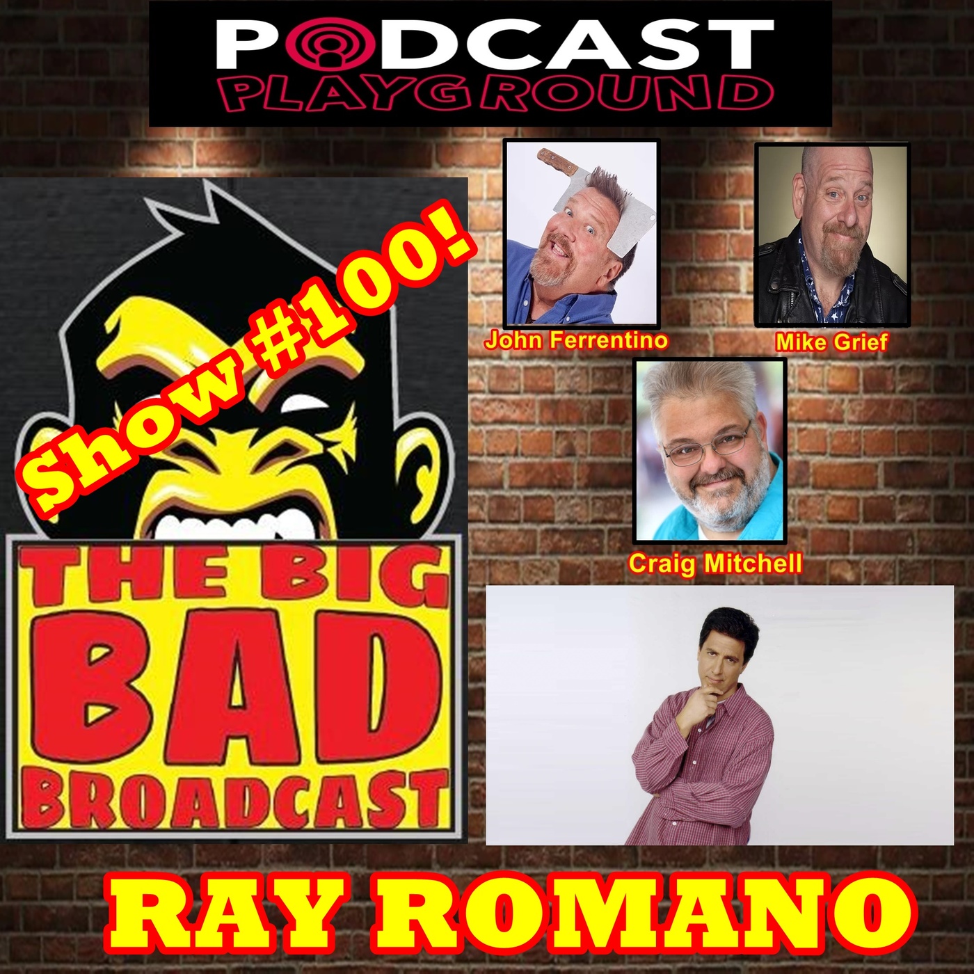 The Big Bad Broadcast EP 100 -- Ray Romano episode artwork