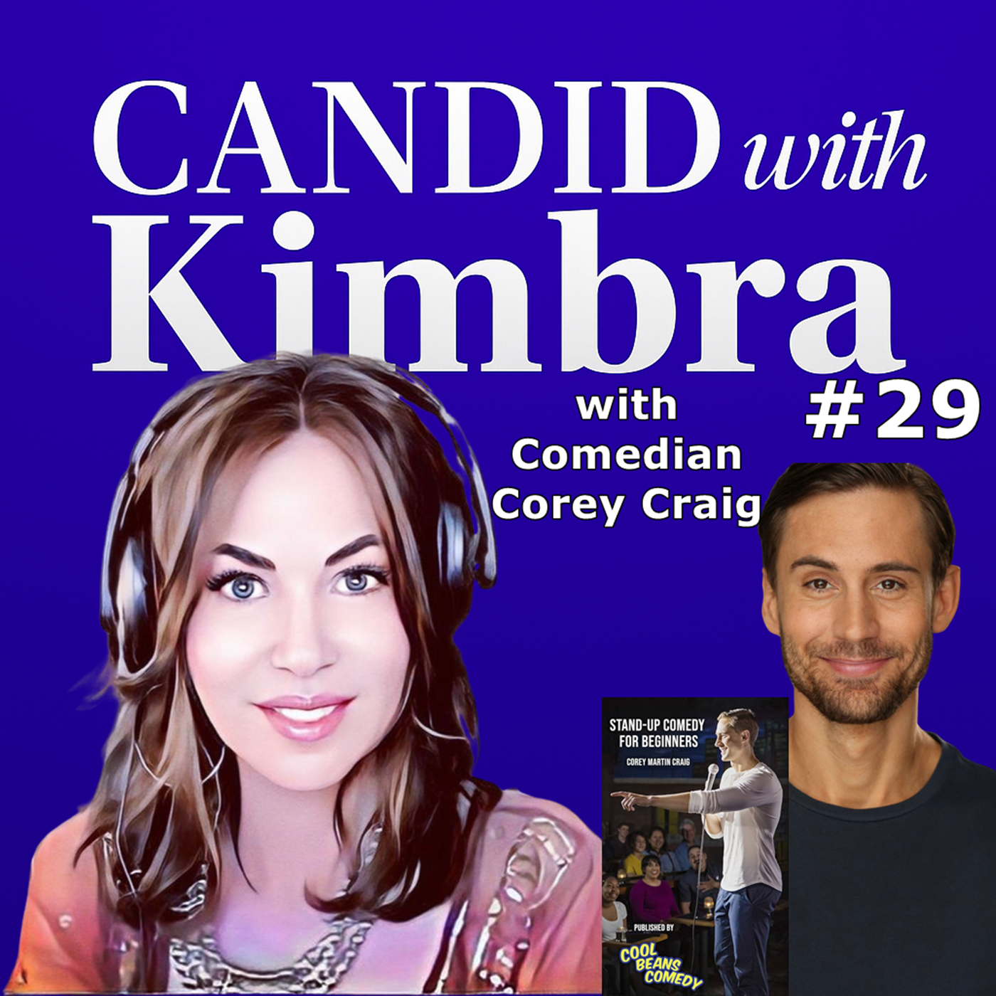 Candid with Kimbra: Interview with Corey Craig (Episode #29) 