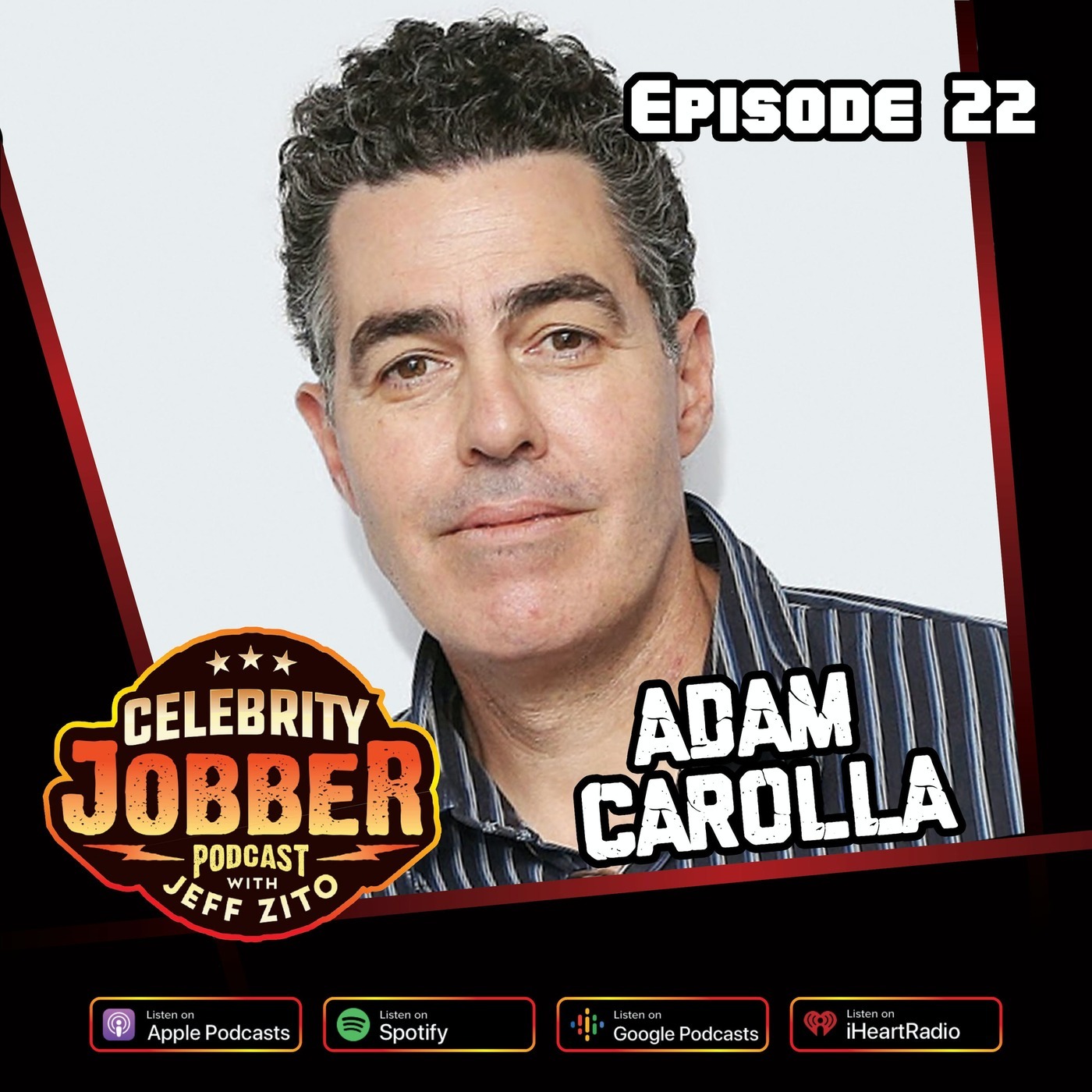 Celebrity Jobber with Jeff Zito - Adam Carolla