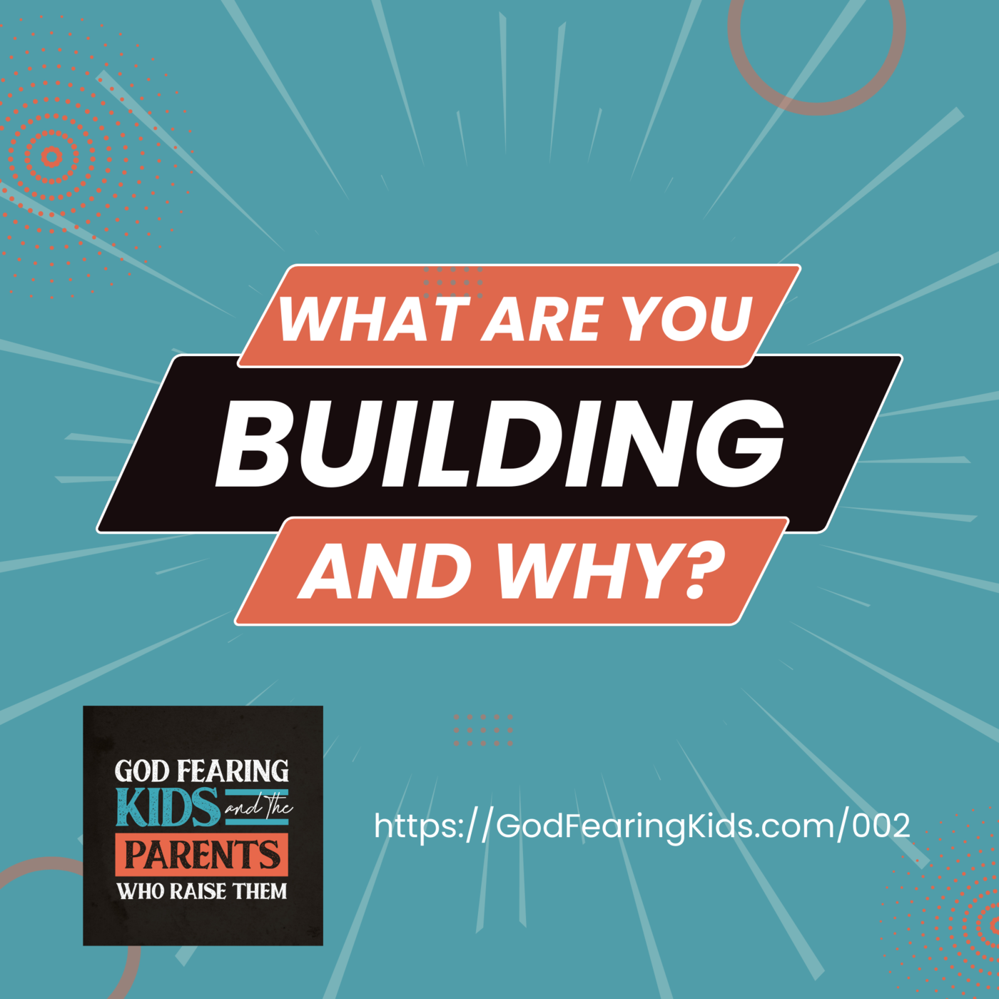 002: What are you building and WHY?