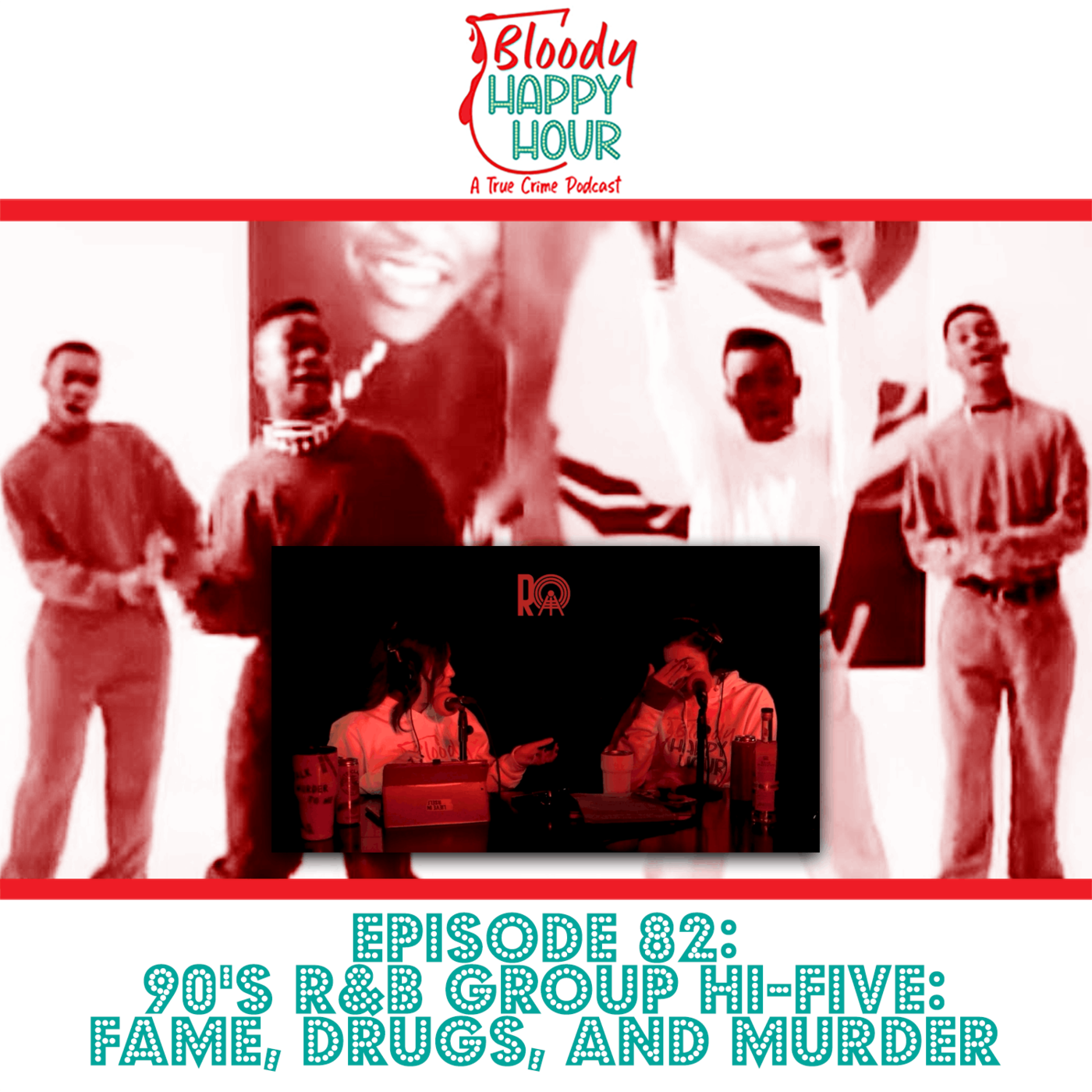 Episode 82: 90's R&B Group Hi-Five: Fame, Drugs, and Murder