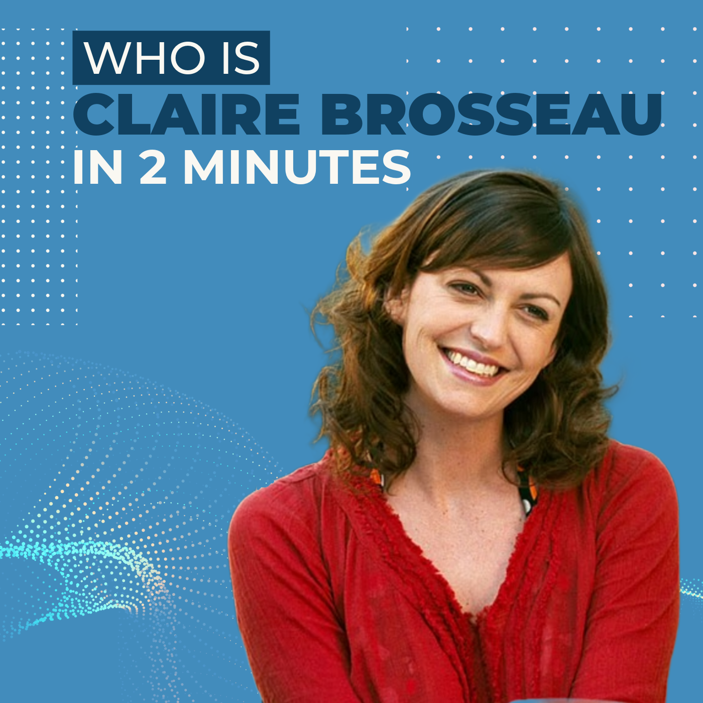 Who is Claire Brosseau?