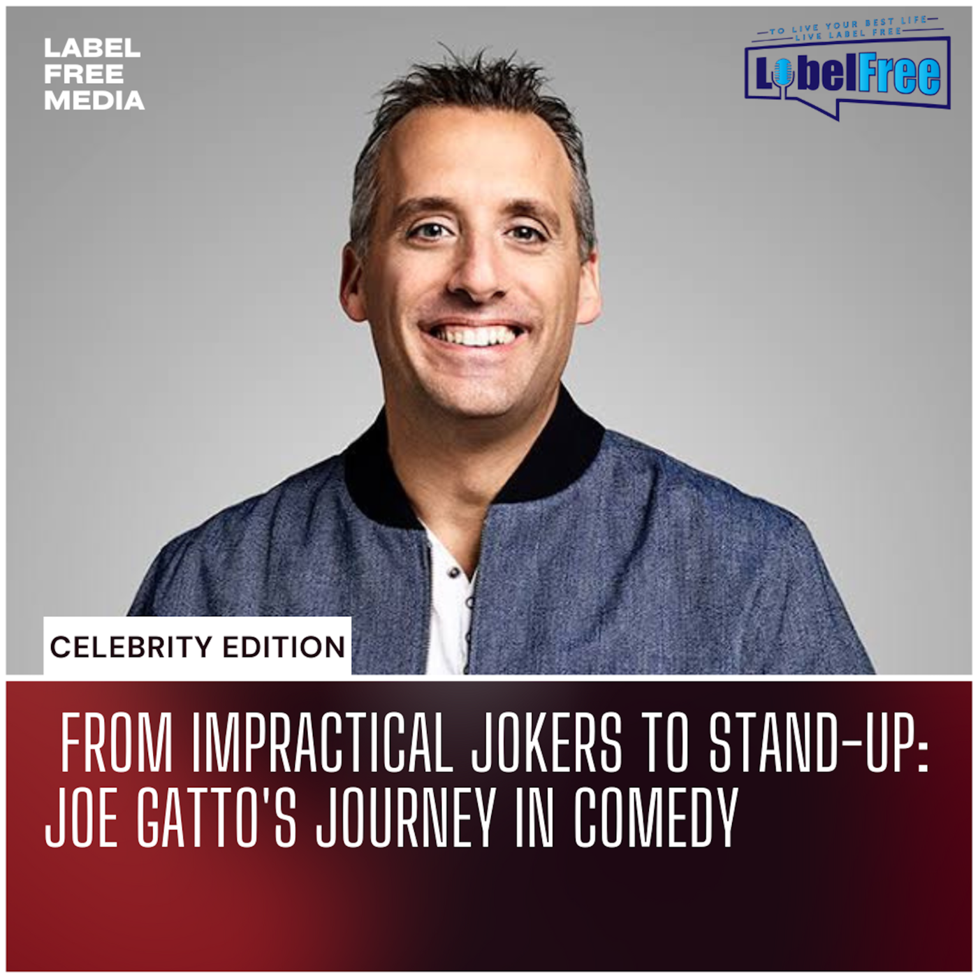 Celebrity Edition| From Impractical Jokers to Stand-Up: Joe Gatto's Journey in Comedy