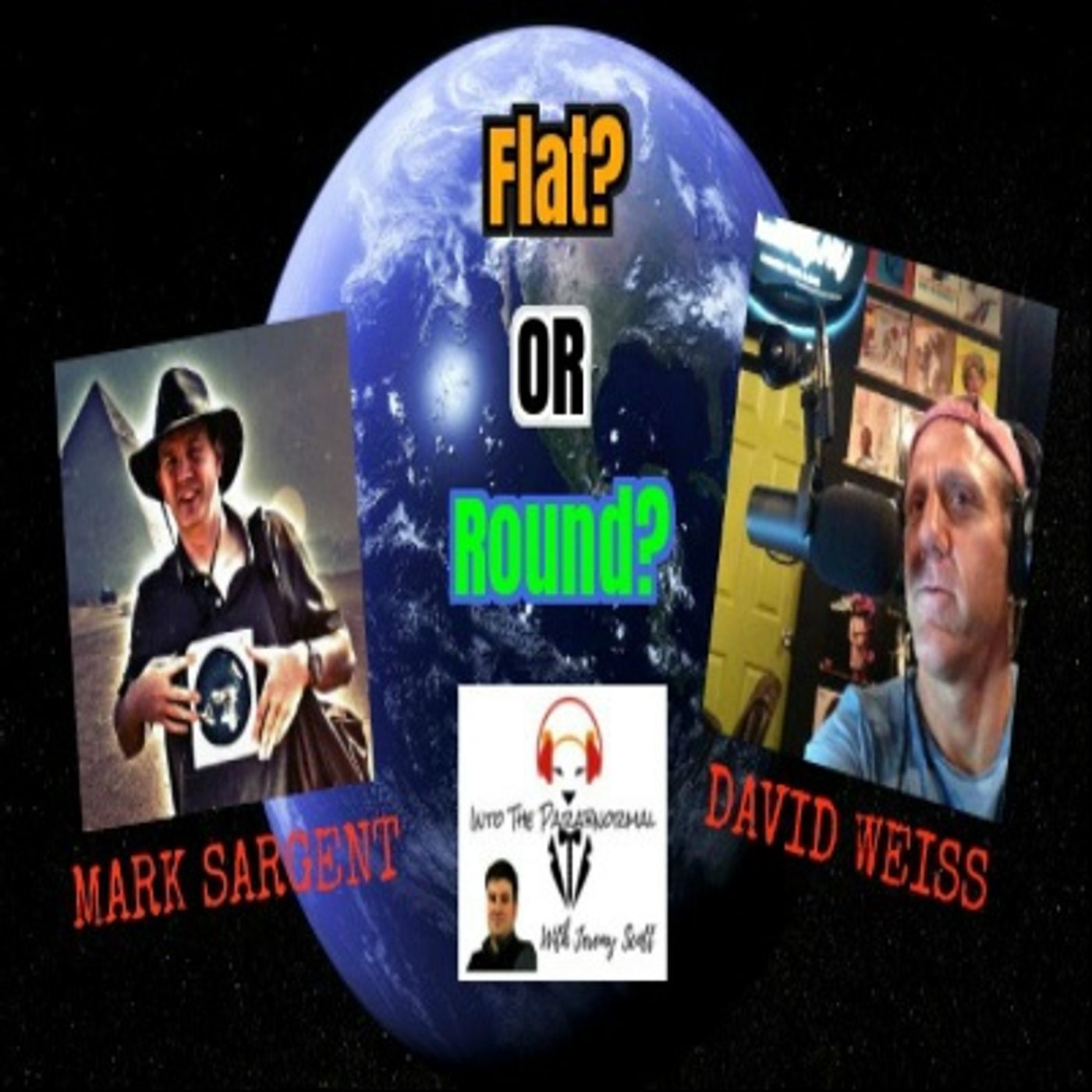 Ep. #204: FLAT EARTH w/ Mark Sargent & David Weiss