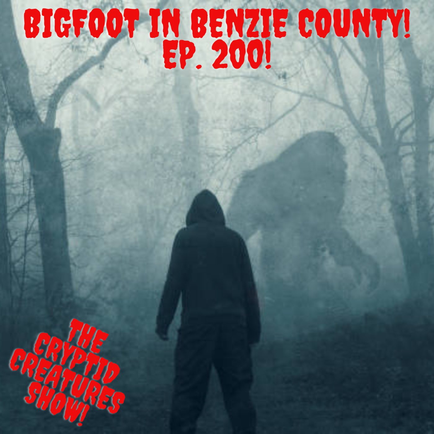 Bigfoot in Benzie County! EP. 200