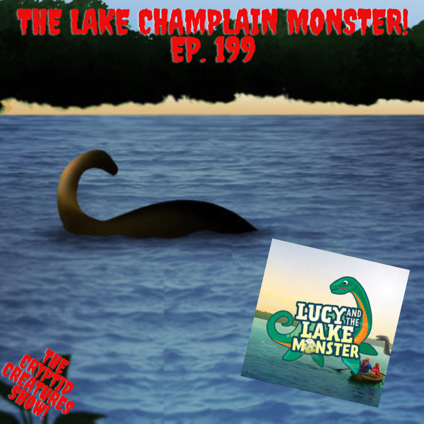 The Lake Champlain Monster! EP. 199