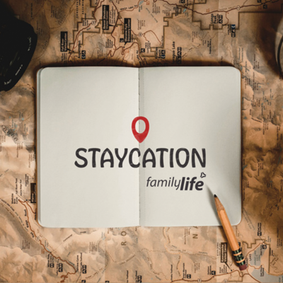 Staycation Destination - Family Life News