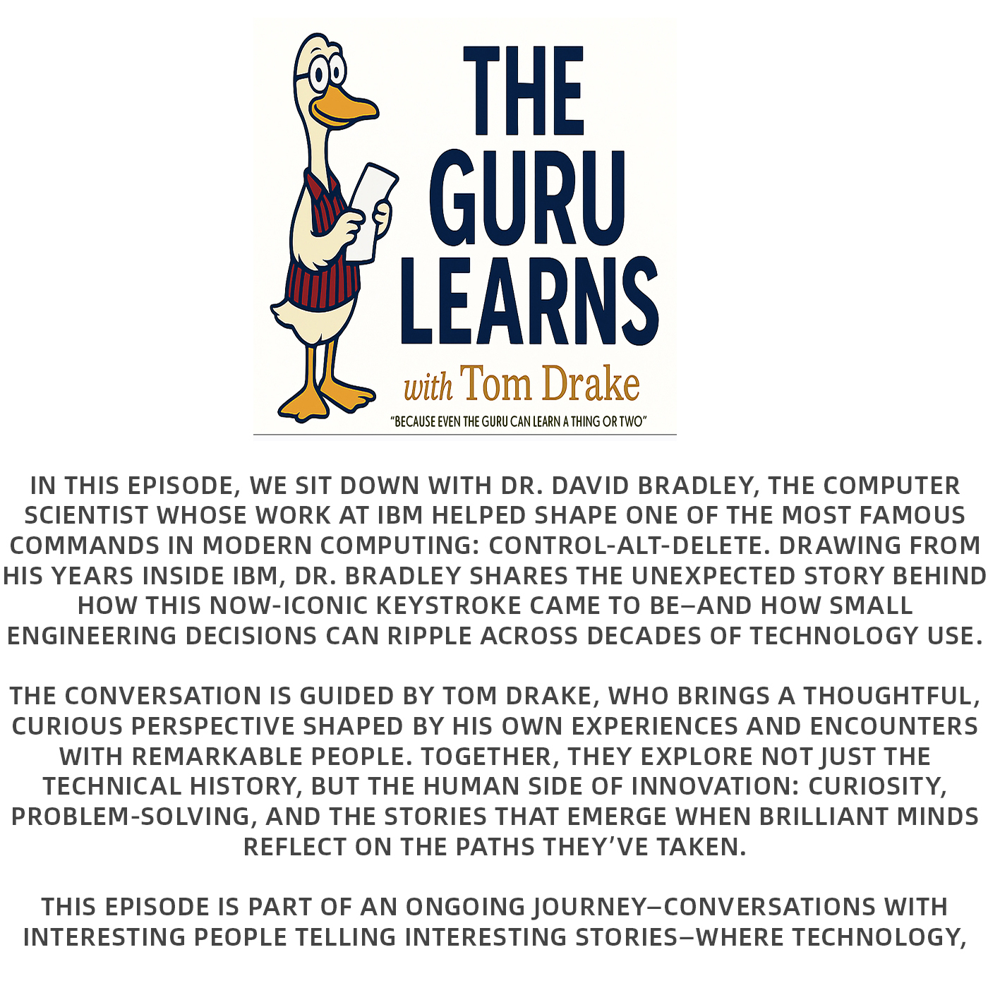 Jan. 10, 2026 The Guru talks with the "Control, Alt, Delete Guy" Dr. David Bradley