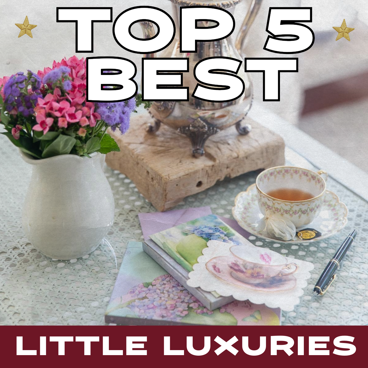 Top 5 Best Little Luxuries