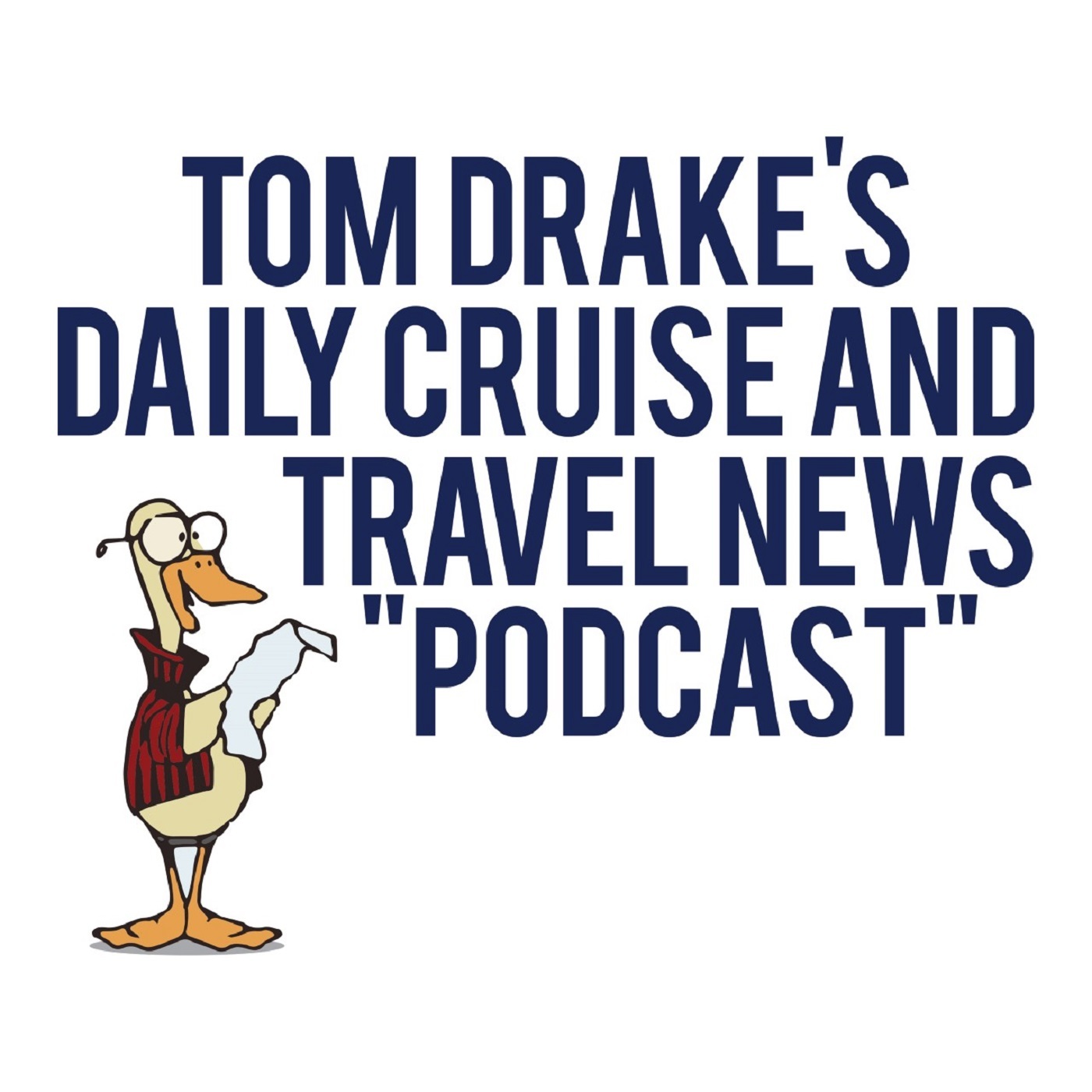 The Daily Cruise and Travel News "Podcast" with Tom Drake
