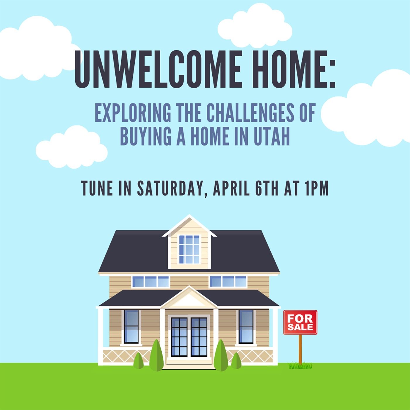 Unwelcome Home: Exploring the Challenges of Buying a Home in Utah