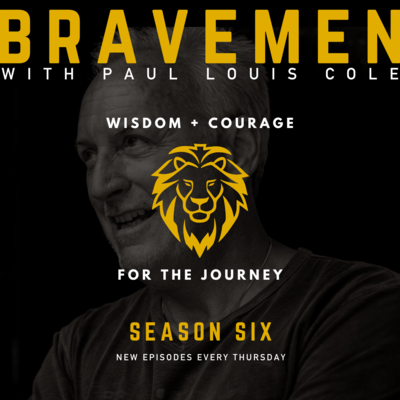 Brave Men Podcast with Paul Louis Cole