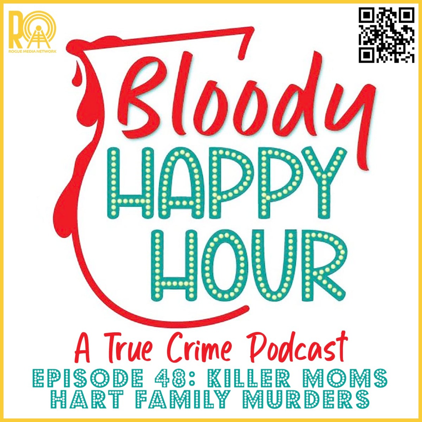 Episode 48: Killer Moms: Hart Family Murders