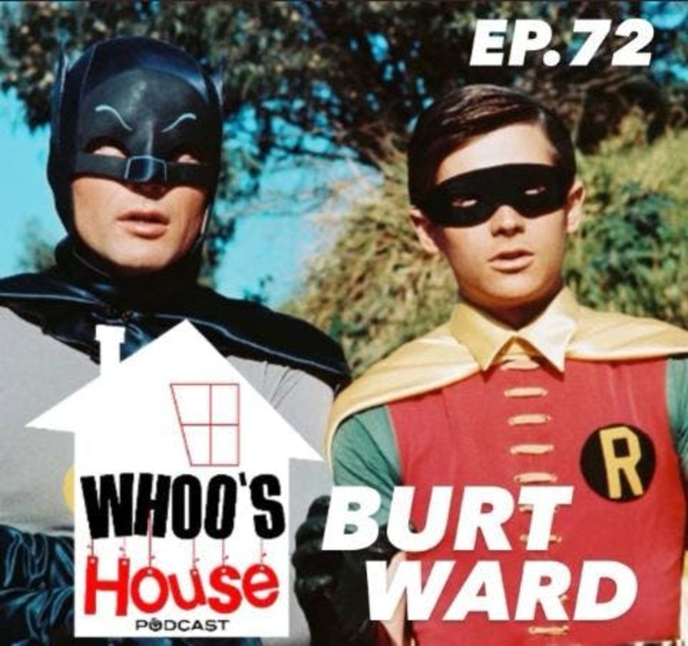 EP 72 Burt Ward the first Robin talks TV banning his Nuts , Bruce Lee and Batman Groupies 