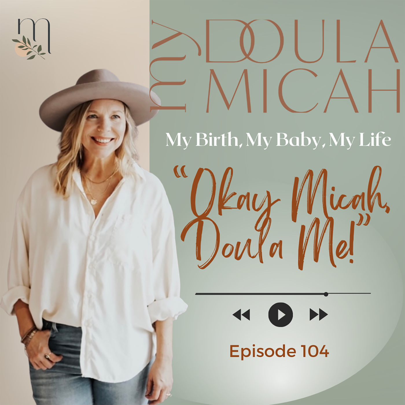 Okay Micah, Doula Me!