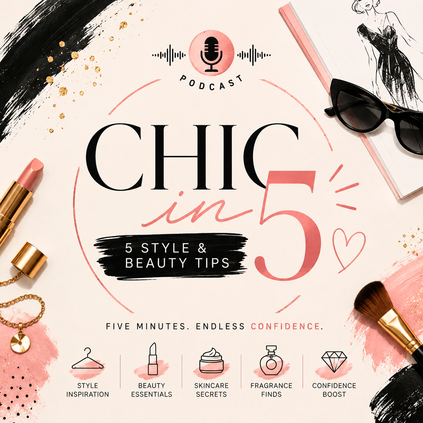 Chic in 5: 5 Style & Beauty Tips podcast artwork