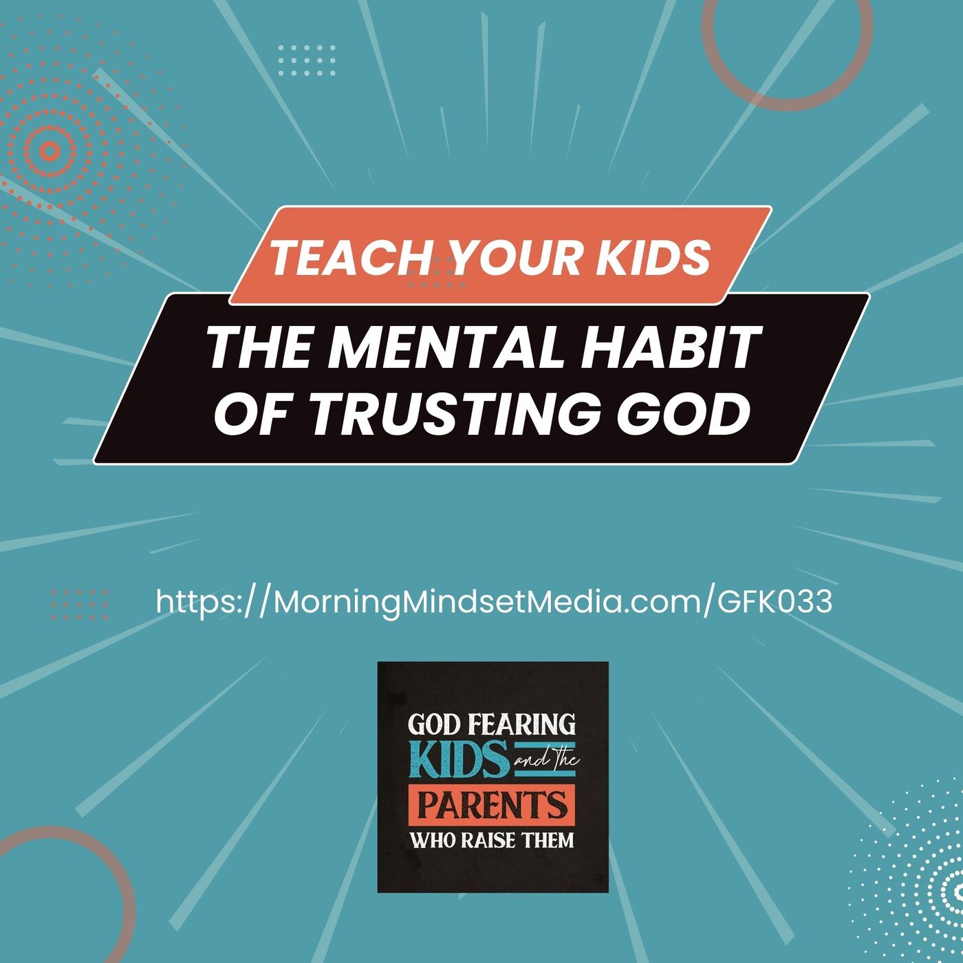 033: Teach your kids the mental habit of trust