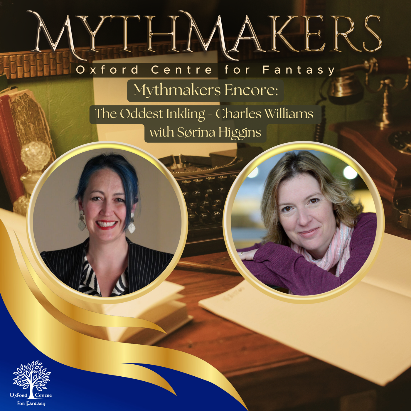 Mythmakers Encore: The Oddest Inkling - Charles Williams with Sørina Higgins