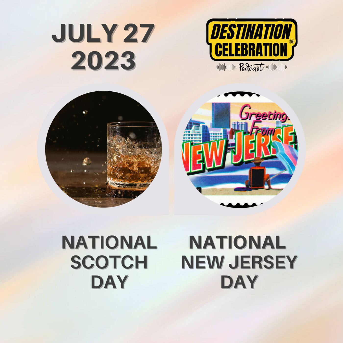 July 27, 2023 | Savoring Scotch & Saluting New Jersey: National Scotch Day & National New Jersey Day
