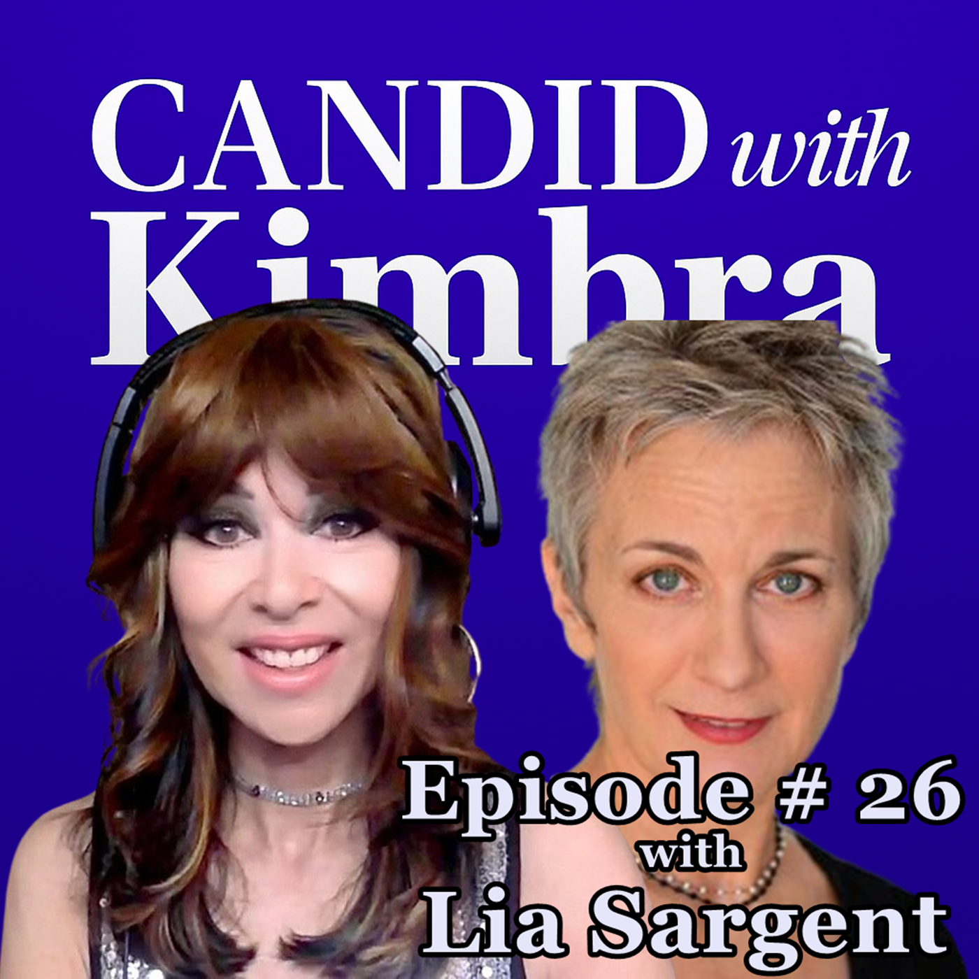 Candid with Kimbra: Interview with Lia Sargent (Episode #26) 
