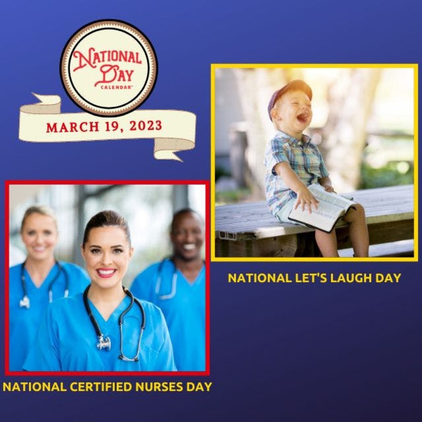 March 19, 2023 - National Certified Nurses Day | National Let's Laugh Day -  Celebrate Every Day