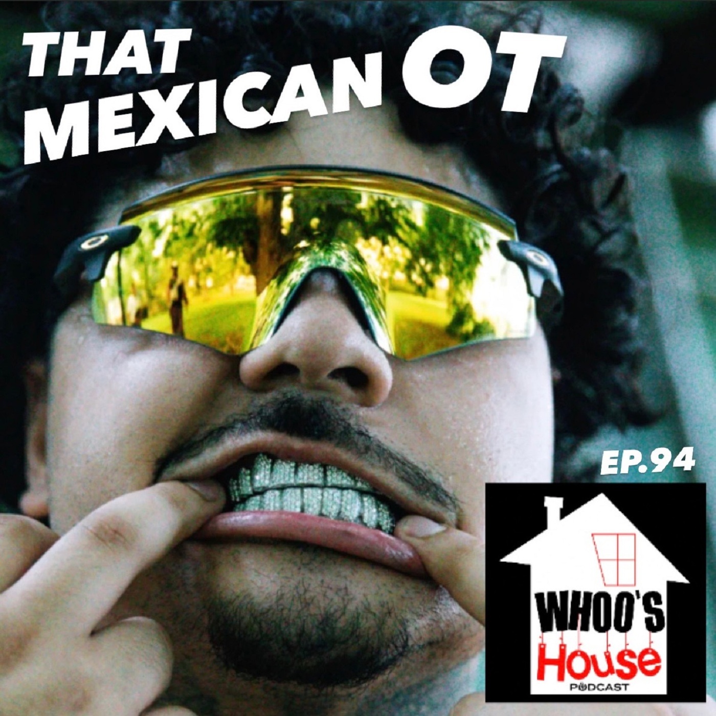 EP 94 That Mexican OT talk JAY Z , Big L and Houston Rap.