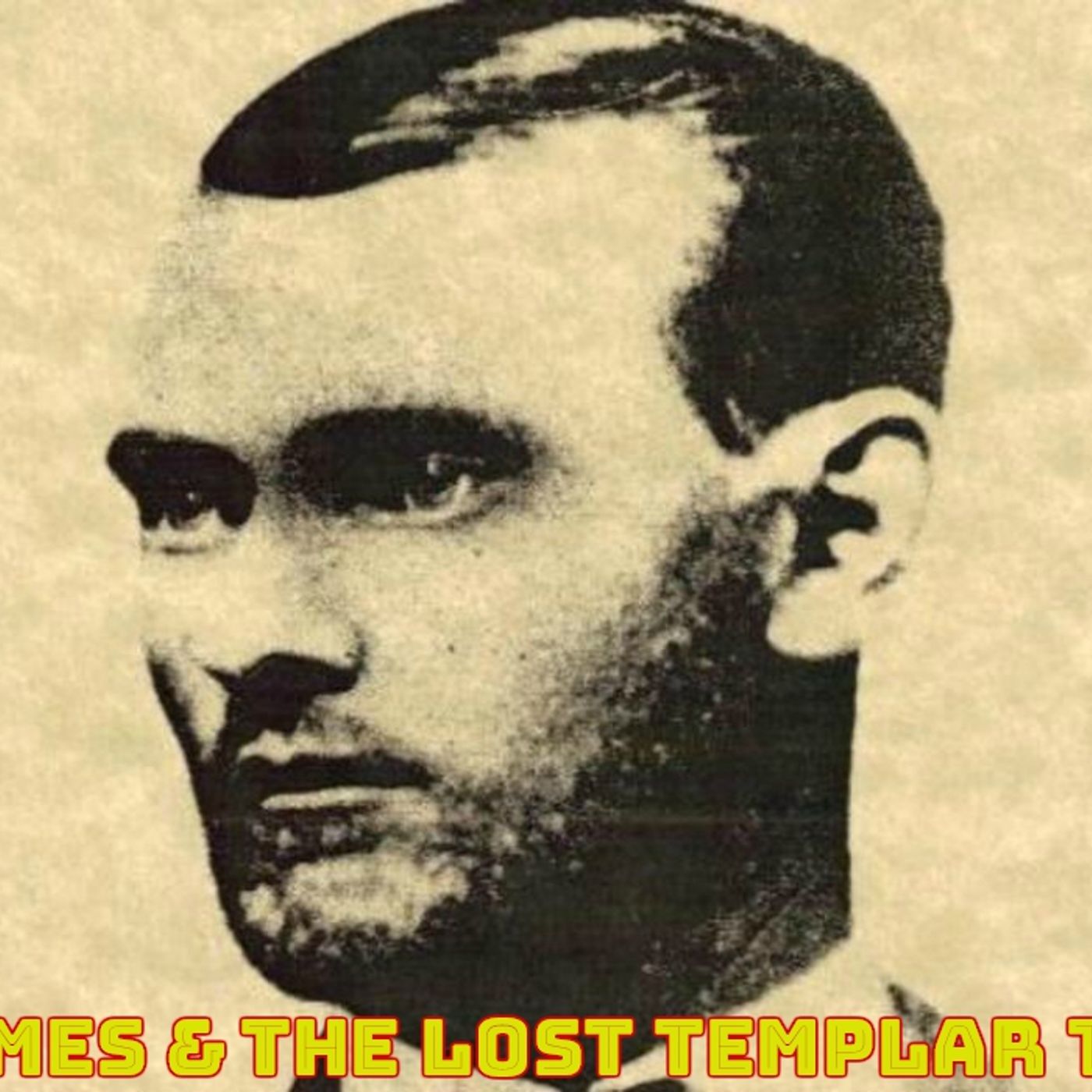 Ep. #323: Jesse James & The Lost Templar Treasure w/ Daniel J. Duke