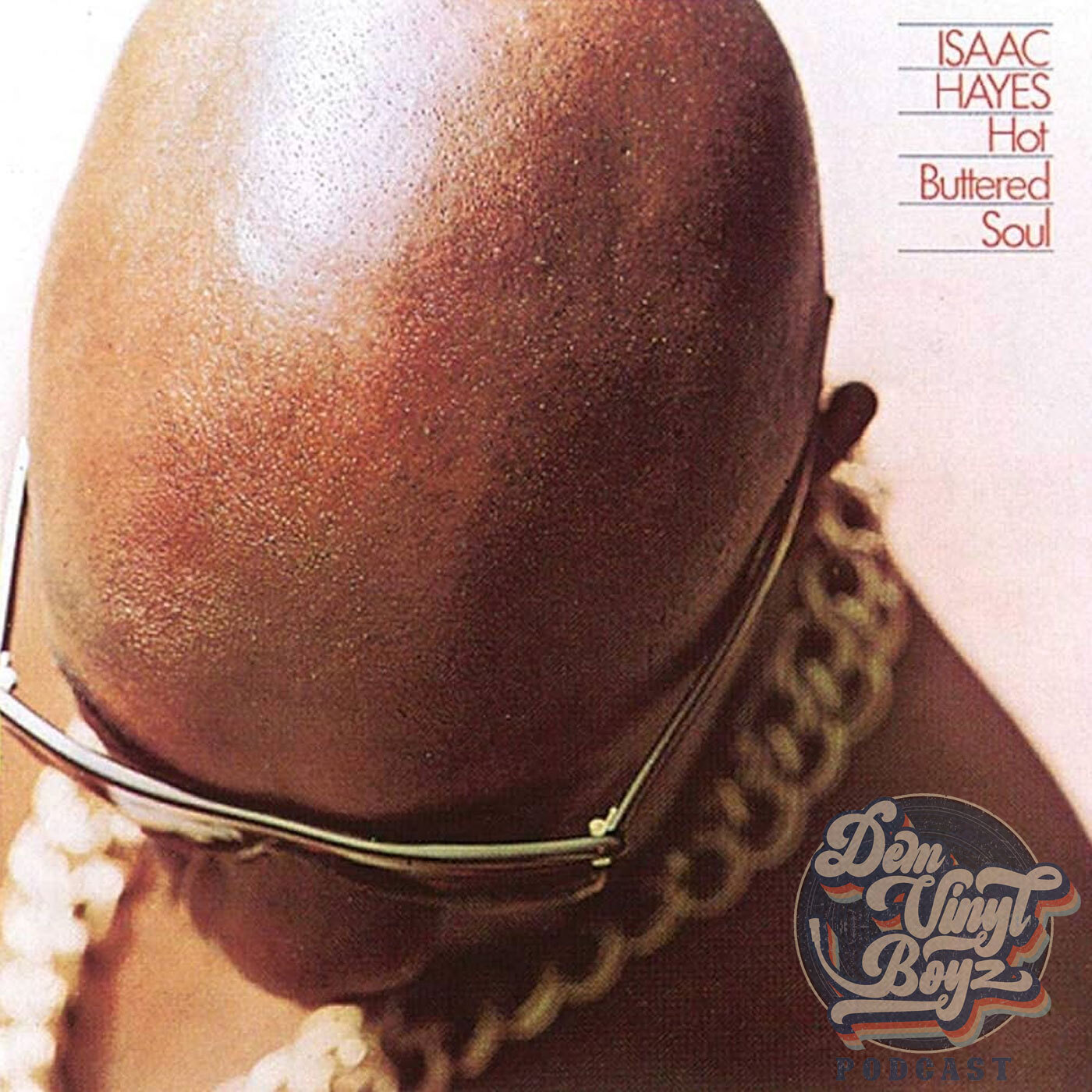 Dem Vinyl Boyz EP 84 - Isaac Hayes - Hot Buttered Soul