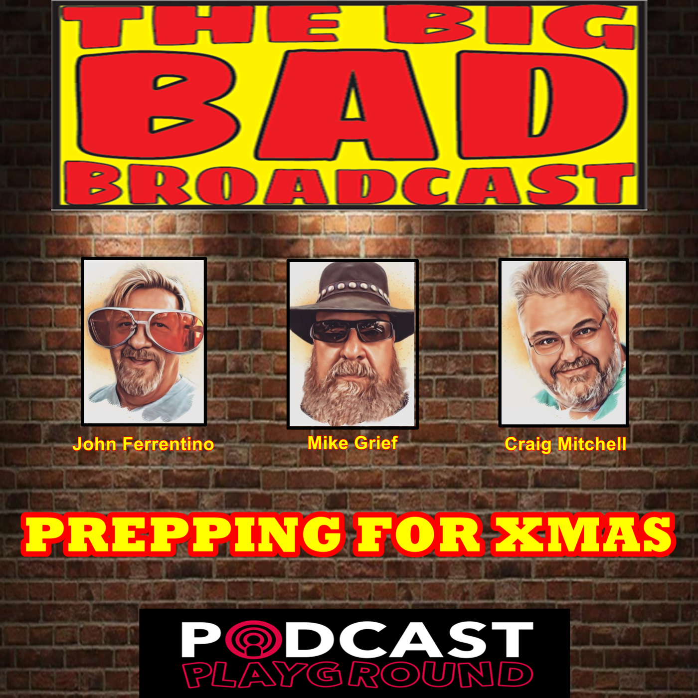 The Big Bad Broadcast EP 101 -- PREPPING FOR XMAS episode artwork