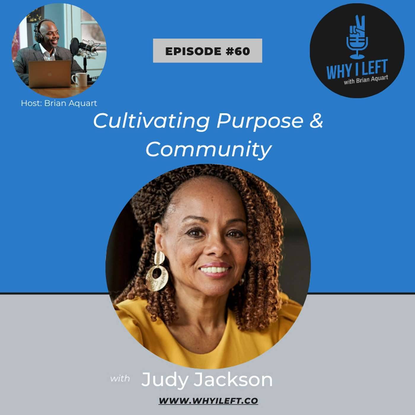 Cultivating Purpose & Community - Judy Jackson