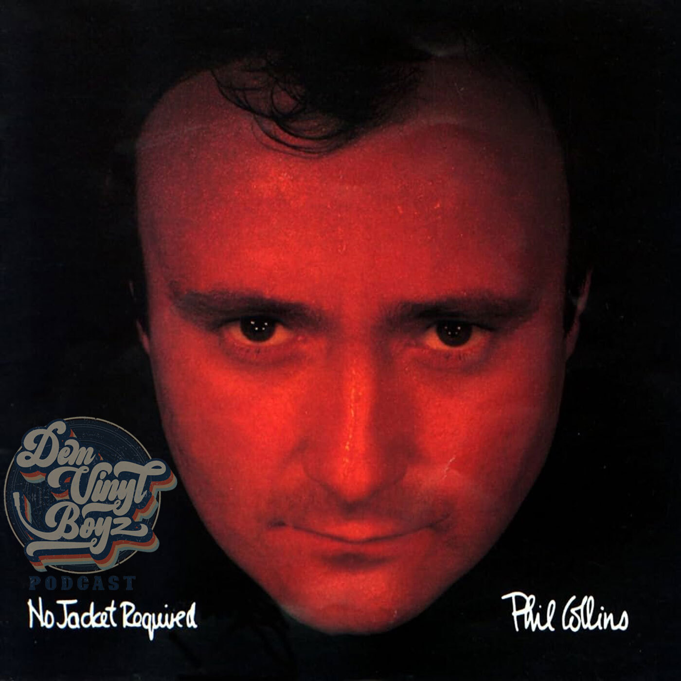 Dem Vinyl Boyz EP 83 - Phil Collins - No Jacket Required