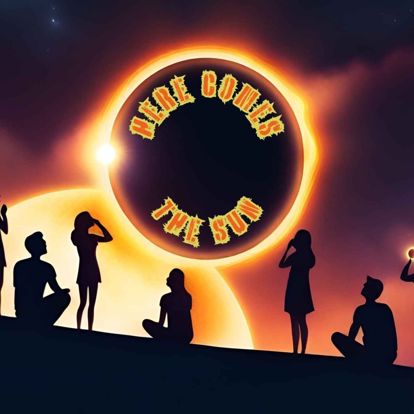 Ep. #625: HERE COMES THE SUN w/ 