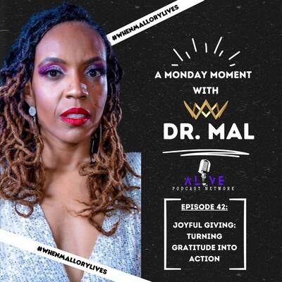 A Monday Moment with Dr. Mal