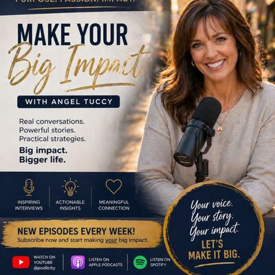 Make Your Big Impact Podcast