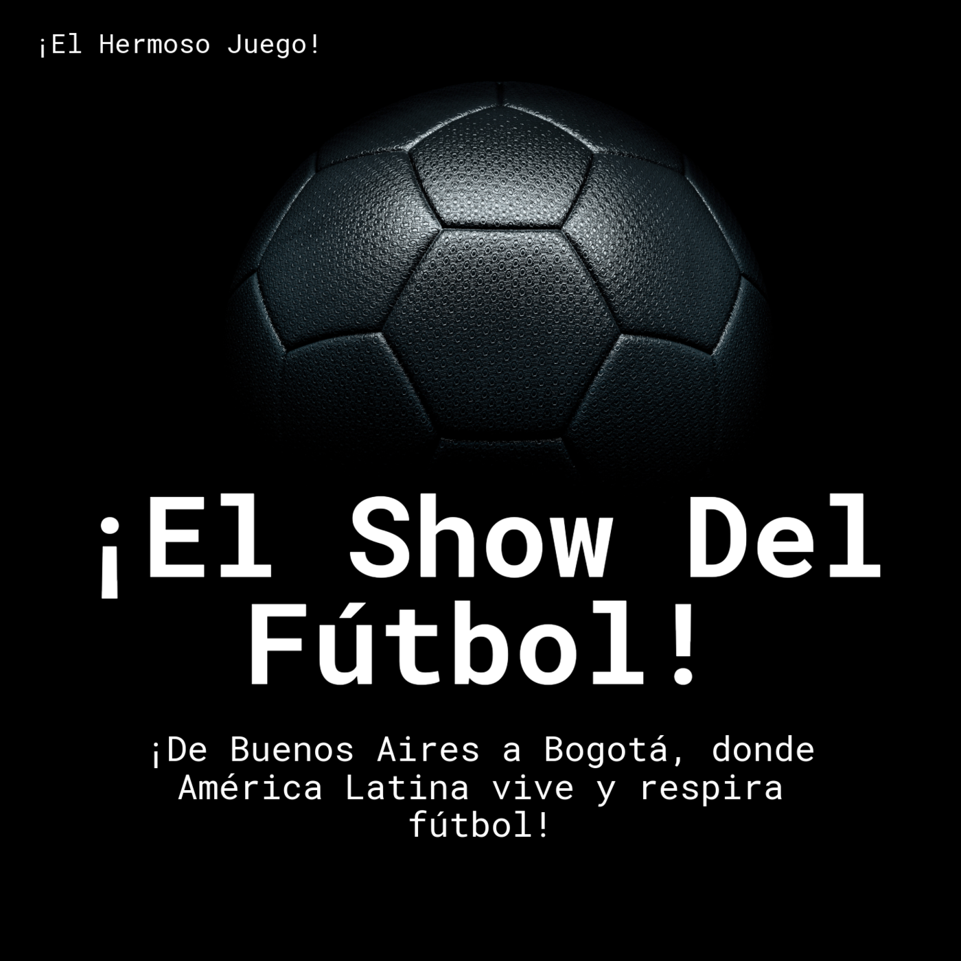  ¡El Show Del Fútbol! - Escándalos, avances y perspectivas