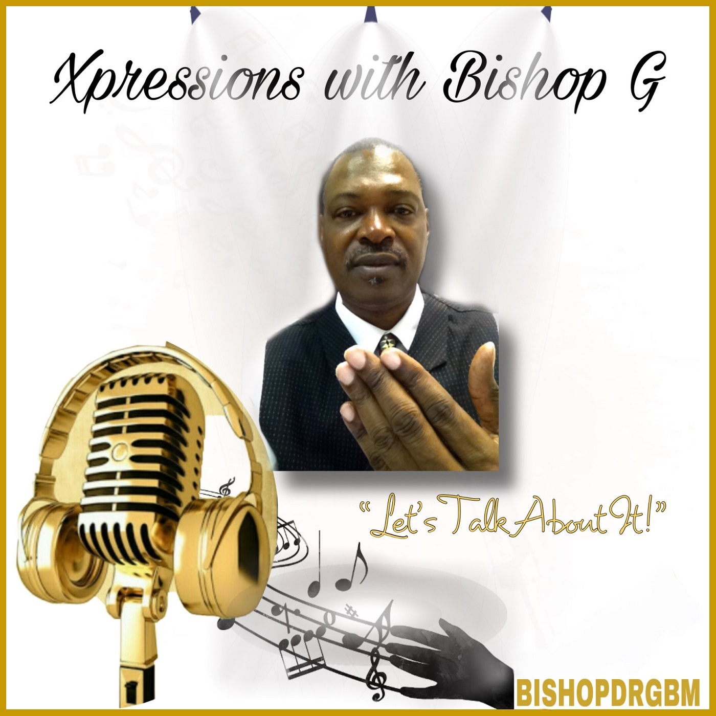 Xpressions with Bishop G  - Friday, October 18, 2024