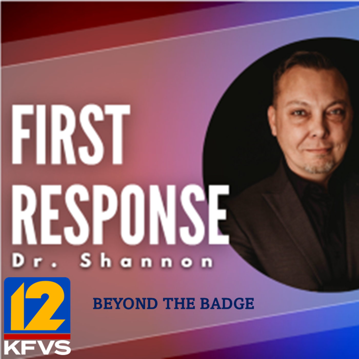 First Response: Beyond the Badge—Supporting First Responder Families