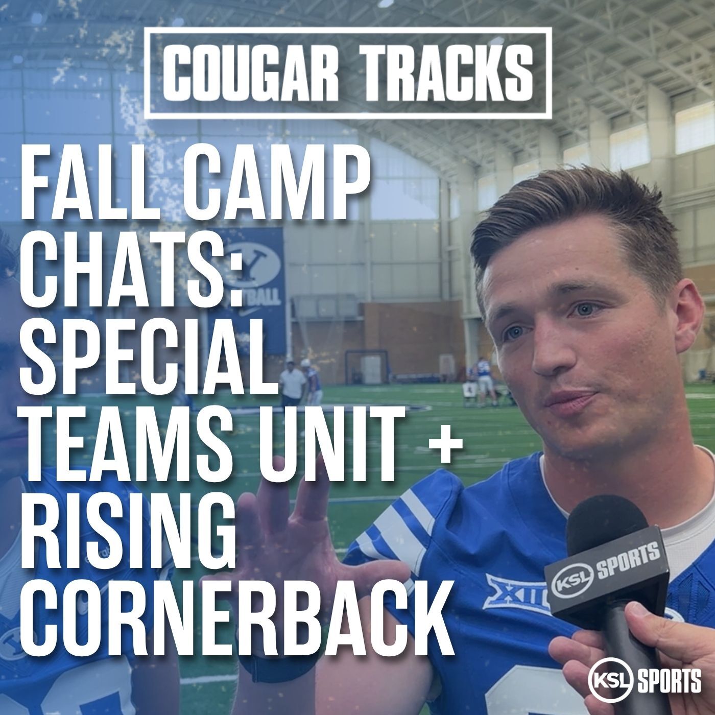 Fall camp chats with BYU K Matthias Dunn, P Fuller Shurtz, LS Ty Smith, and CB Kevin Doe episode artwork