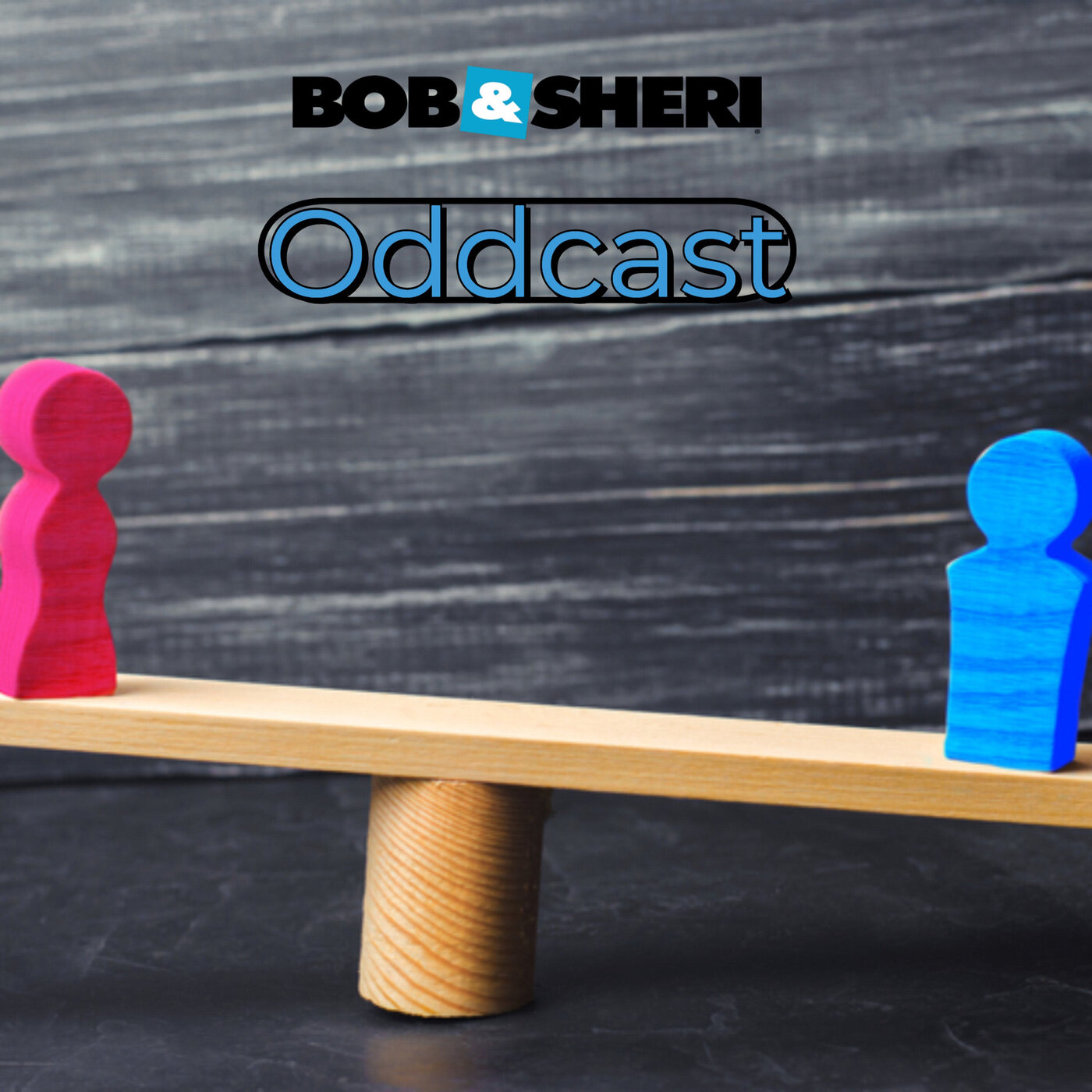 Best of....Oddcast-The crap you’re supposed to just know based only on your gender