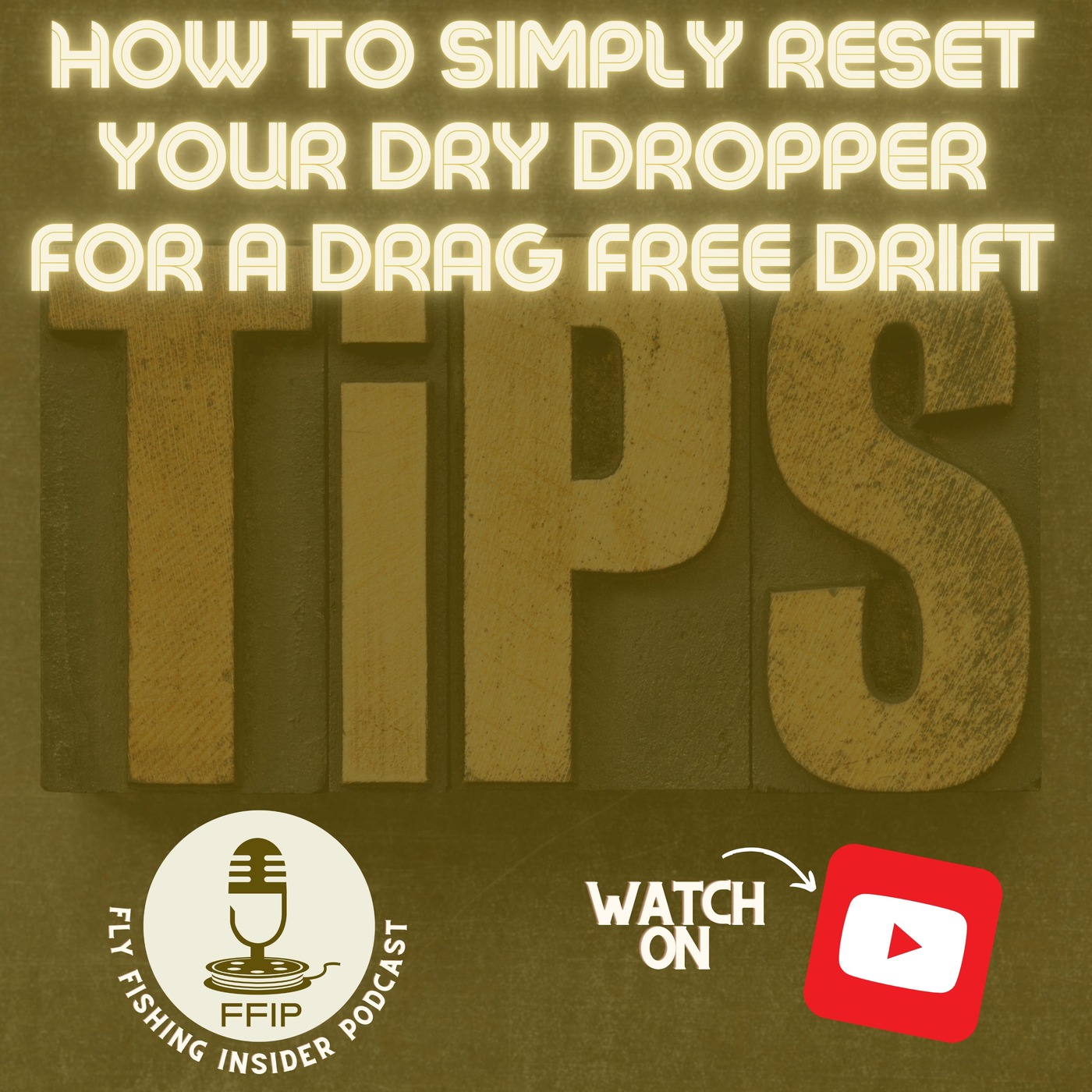 How to Simply Reset Your Dry Dropper for a Drag Free Drift - Tips and Tricks - Fly Fishing Insider Podcast