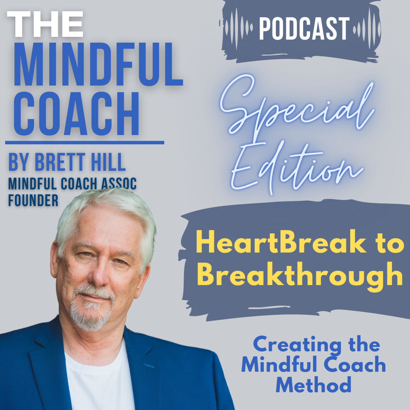 From Heartbreak to Breakthrough: Creating The Mindful Coach Method
