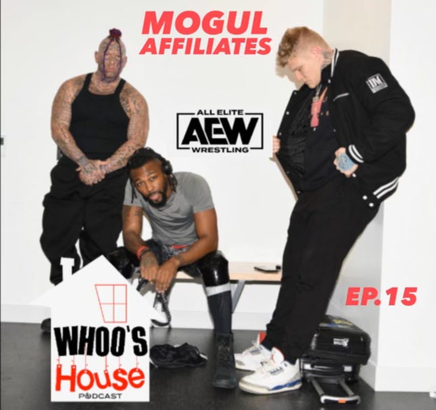 EP 15 Mogul Affiliates AEW talk JAY Z , Rick Ross and ready to go at Sting !!!