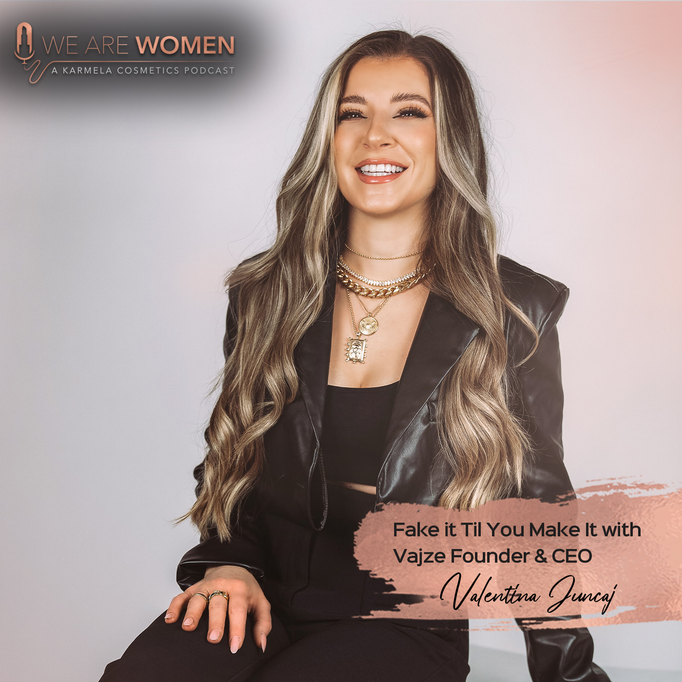 Fake it Til You Make It with Vajze Founder & CEO Valentina Juncaj