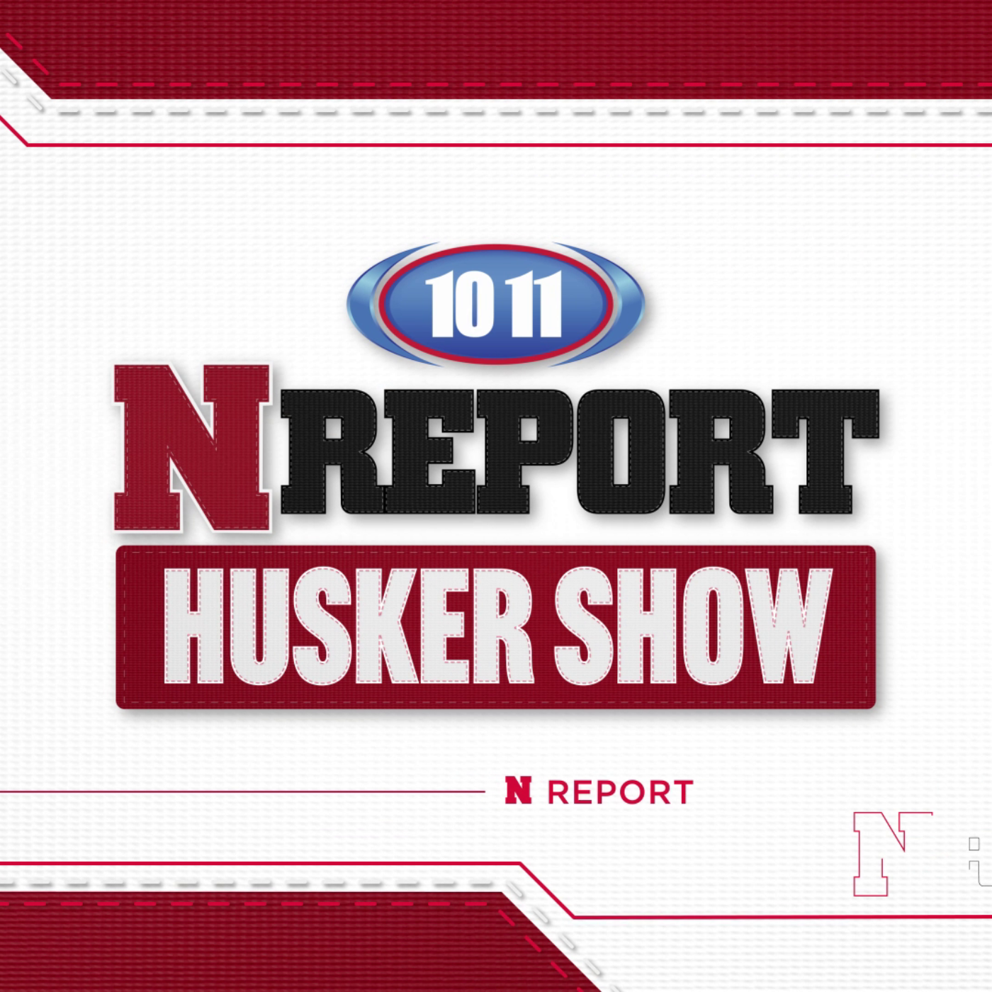 N REPORT Husker Show (2x29) - Recapping Husker Games, Husker baseball & softball hit the postseason