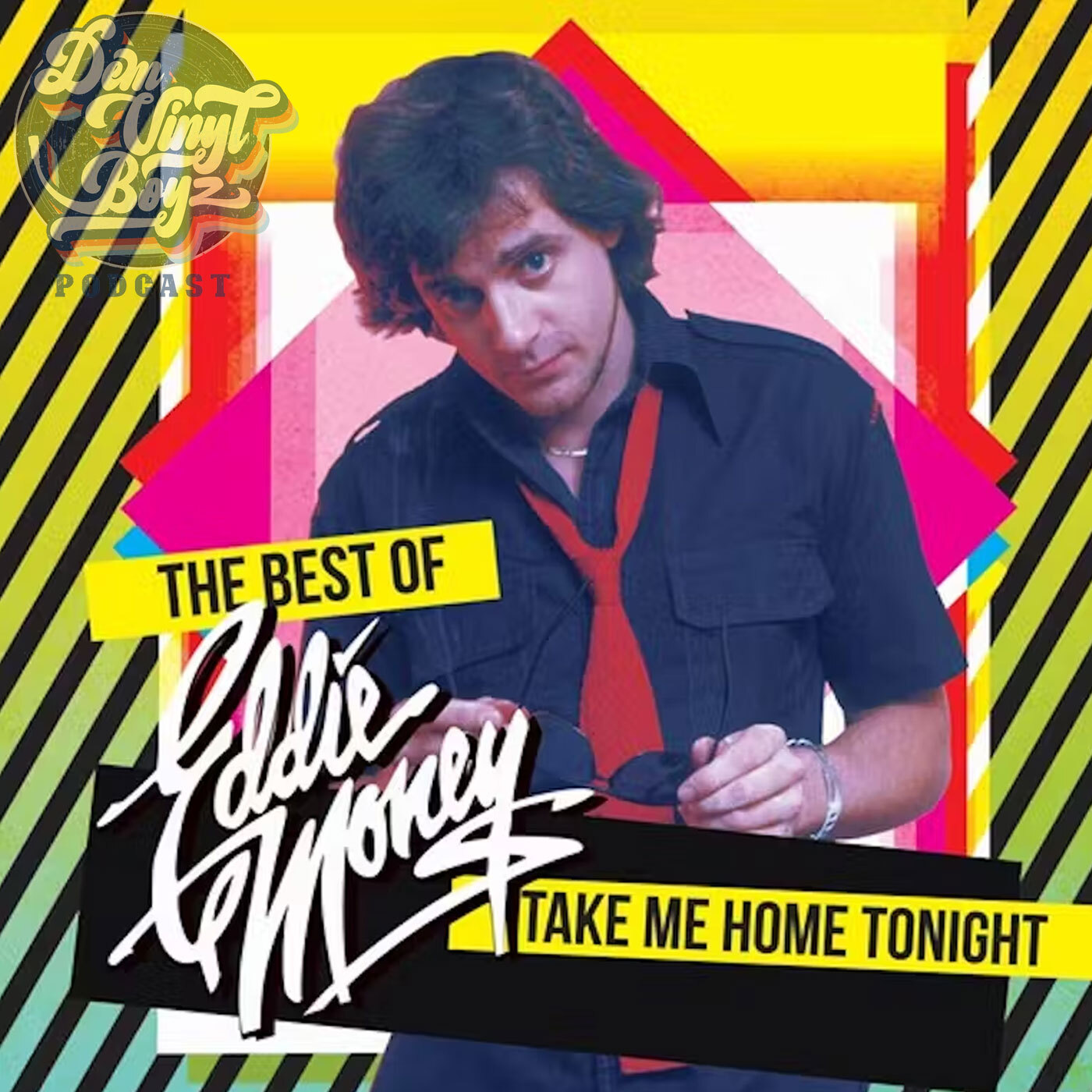 Dem Vinyl Boyz EP 92 - Eddie Money  - Take Me Home Tonight The Best of Eddie Money