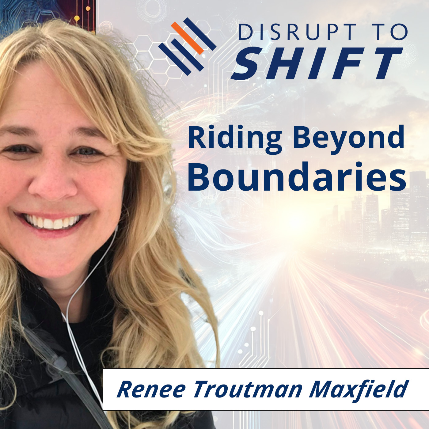 Disrupt to Shift