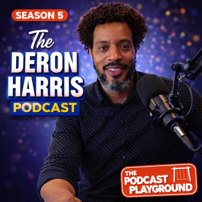 Deron Harris Podcast