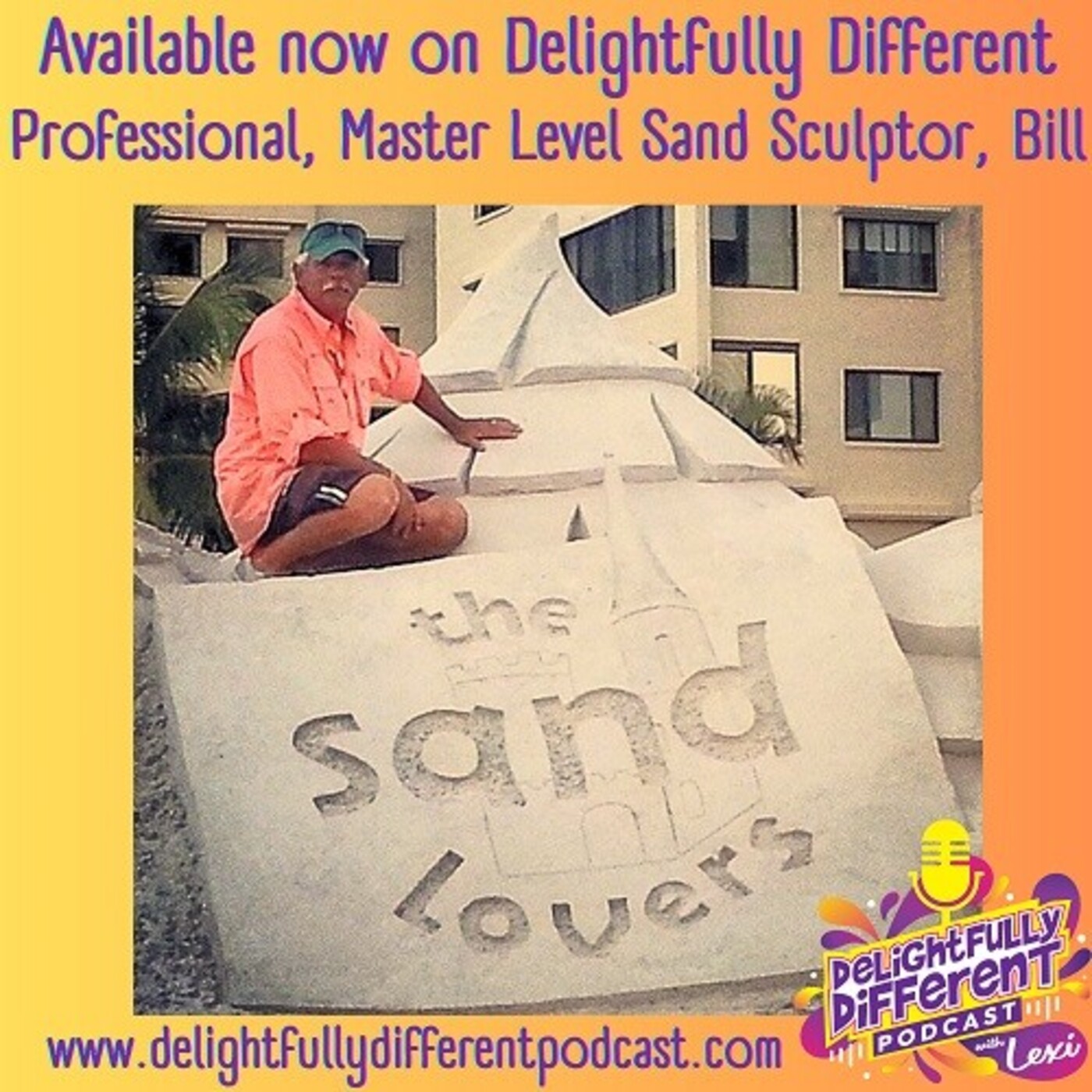 Delightfully Different - Bill the Sand Sculptor