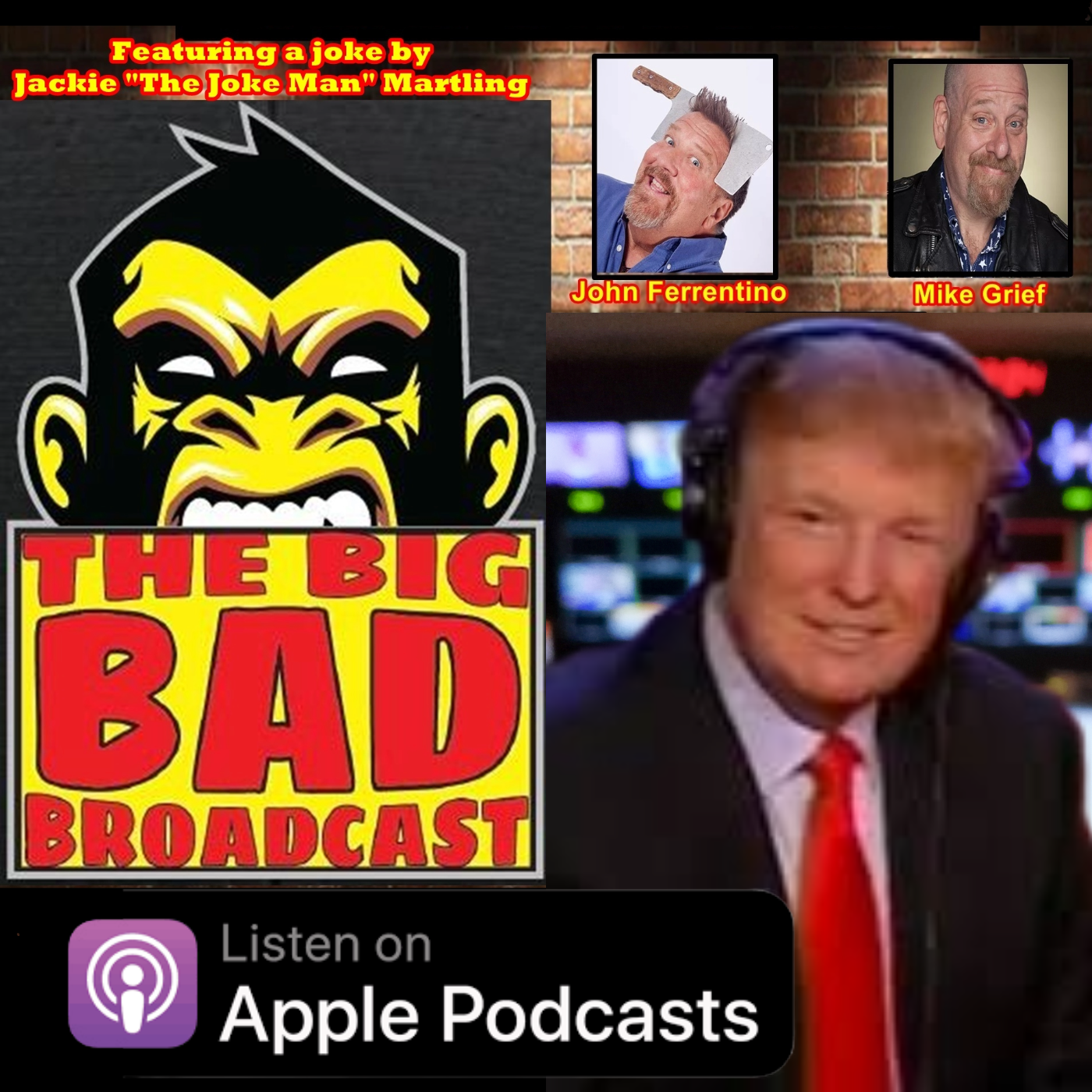 The Big Bad Broadcast EP 139 -- Big Guest: Donald Trump, next week. episode artwork