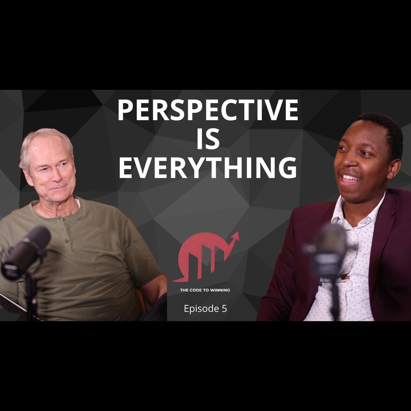PERSPECTIVE IS EVERYTHING || DAN CLARK  || EPISODE 005